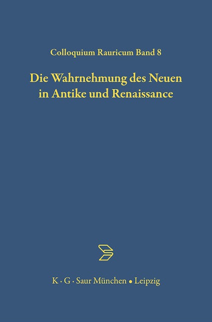 Die Wahrnehmung des Neuen in Antike und Renaissance